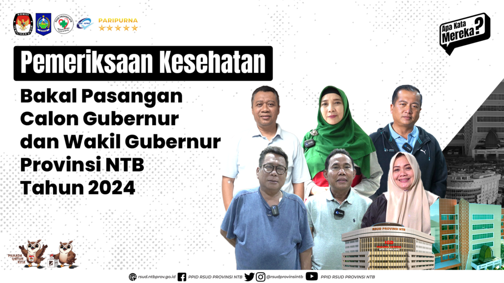 Pemeriksaan Kesehatan Bakal Pasangan Calon Gubernur & Wakil Gubernur Provinsi NTB Tahun 2024