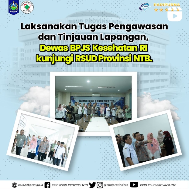 Laksanakan Tugas Pengawasan dan Tinjauan Lapangan, Dewas BPJS Kesehatan RI Kunjungi RSUD Provinsi NTB