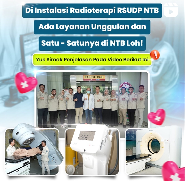 Instalasi Radioterapi RSUD Provinsi NTB Memiliki Layanan Unggulan dan Satu-satunya di NTB