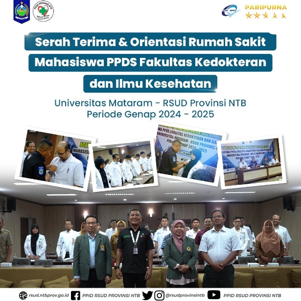 Serah Terima dan Orientasi Rumah Sakit Mahasiswa PPDS Fakultas Kedokterdan dan Ilmu Kesehatan Universitas Mataram Periode 2024-2025