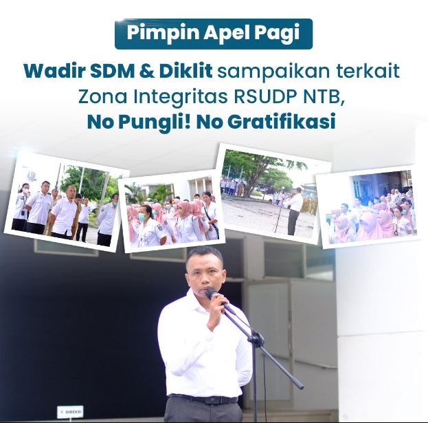 Pimpin Apel Pagi, Wadir SDM dan Diklit Sampaikan Terkait Zona Integritas RSUD Provinsi NTB, No Pungli, No Gratifikasi