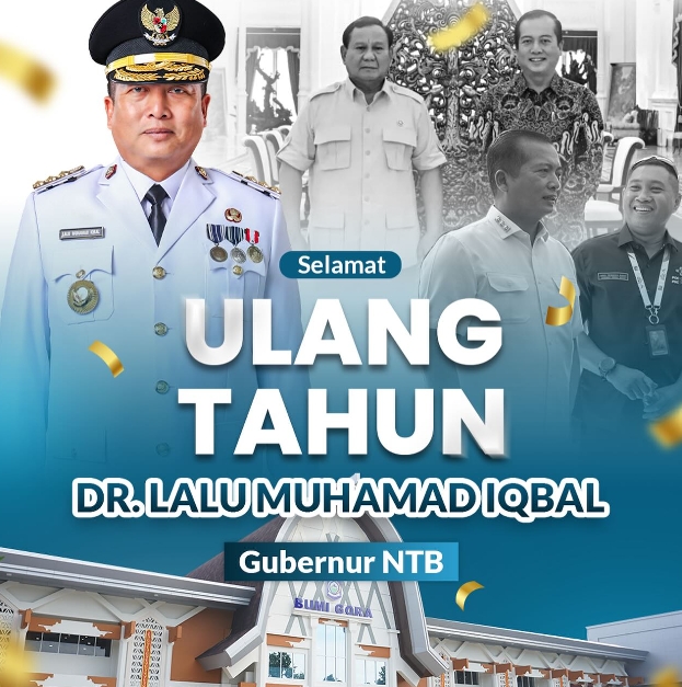 Selamat Ulang Tahun Bapak Gubernur NTB Dr. Lalu Muhammad Iqbal
