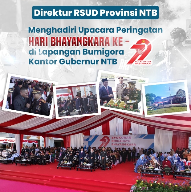Direktur RSUD Provinsi NTB Menghadiri Upacara Peringatan Hari Bhayangkara ke-72 di Lapangan Bumigora Kantor Gubernur NTB