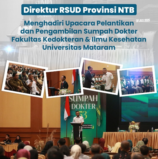 Direktur RSUD Provinsi NTB Menghadiri Upacara Pelantikan dan Pengambilan Sumpah Dokter Fakultas Kedokteran & Ilmu Kesehatan Universitas Mataram