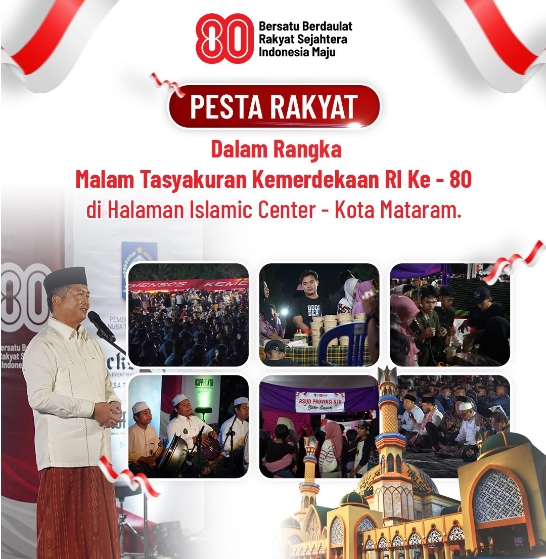 Pesta Rakyat dalam Rangka Malam Tasyakuran Kemerdekaan RI Ke-80 di Halaman Islamic Center - Kota Mataram