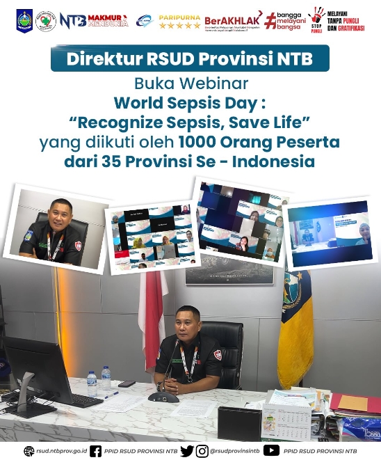 Direktur RSUD Provinsi NTB Buka Webinar World Sepsis Day : "Recognize Sepsis, Save Life" yang Diikuti oleh 1000 orang Peserta dari 35 Provinsi Se-Indonesia