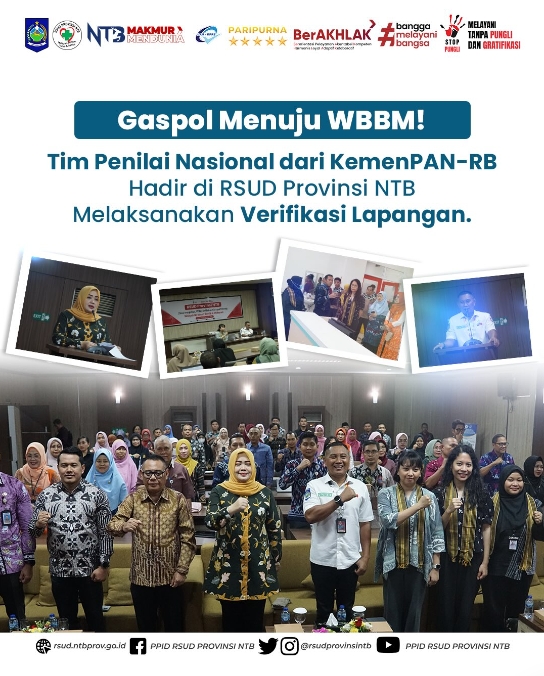 Gaspol Menuju WBBM! Tim Penilai Nasional dari KemenPAN-RB Hadir di RSUD Provinsi NTB Melaksanakan Verifikasi Lapangan
