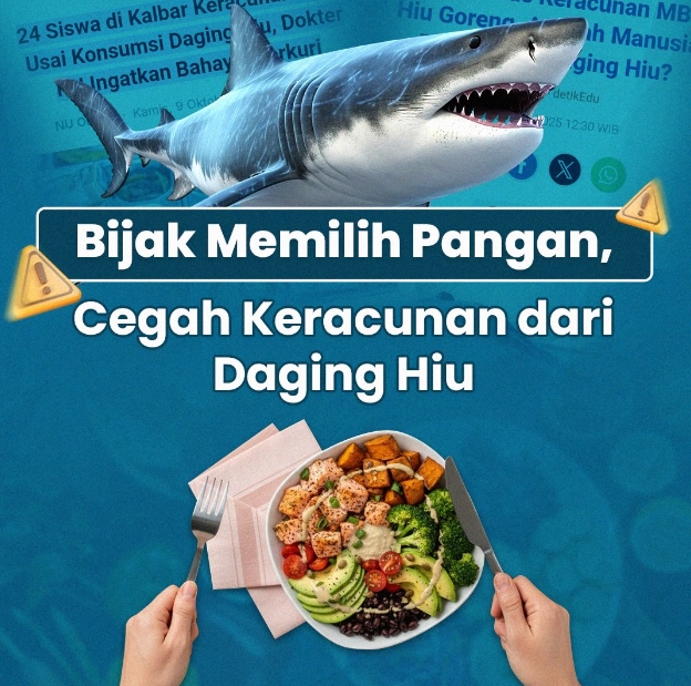 Bijak Memilih Pangan, Cegah Keracunan dari Daging Ikan Hiu