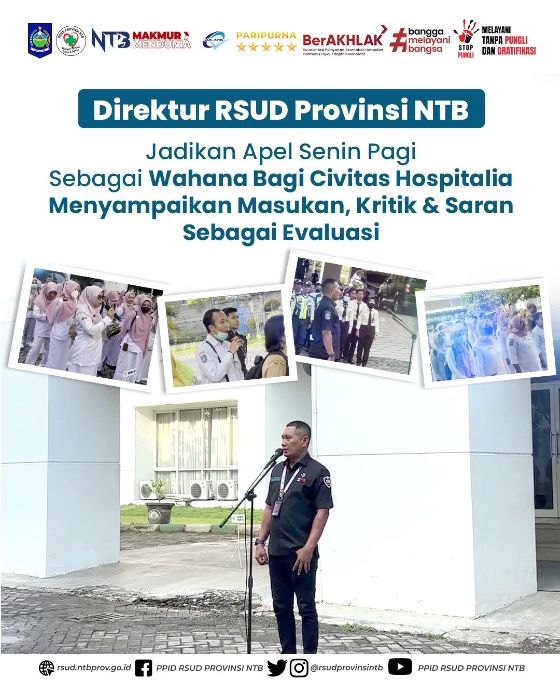 Direktur RSUD Provinsi NTB Jadikan Apel Senin Pagi sebagai Wahana Bagi Civitas Hospitalia Menyampaikan Masukan, Kritik & Saran Sebagai Evaluasi
