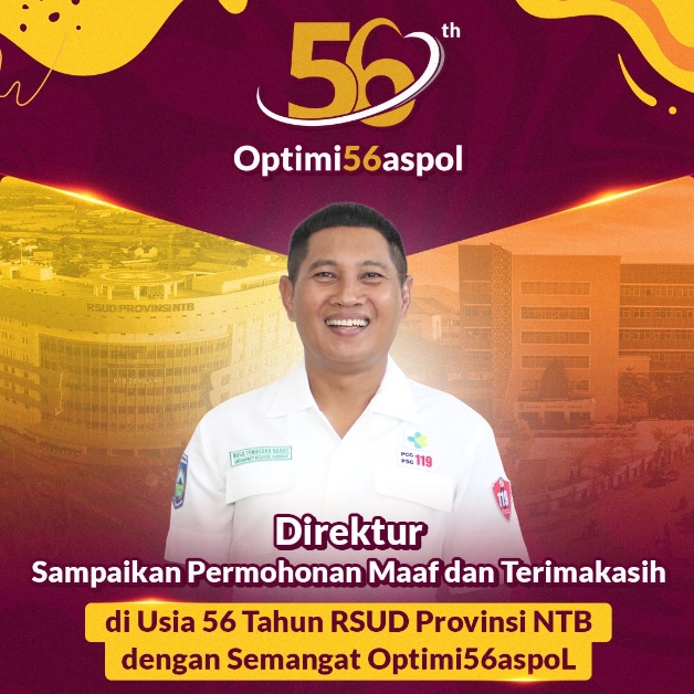 Direktur Sampaikan Permohonan Maaf dan Terima Kasih di Usia 56 Tahun RSUD Provinsi NTB dengan Semangat Optimi56aspol