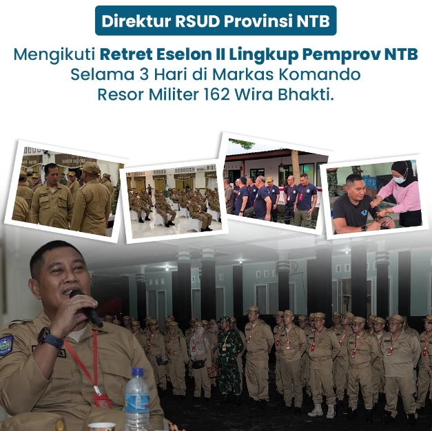 Direktur RSUD Provinsi NTB Mengikuti Retret Eselon II Lingkup Pemprov NTB Selama 3 Hari di Markas Komando Resor Militer 162 Wira Bhakti