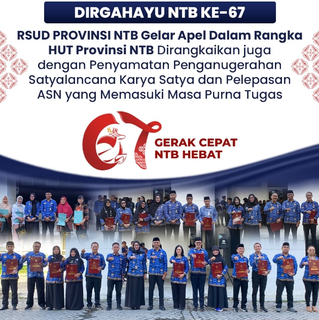 Dirgahayu NTB Ke-67 Provinsi NTB, RSUD Provinsi NTB Gelar Apel dalam Rangka HUT Provinsi NTB Dirangkaikan juga dengan Penyamatan Penganugerahan Satyalancana Karya Satya dan Pelepasan ASN yang Memasuki Masa Purna Tugas