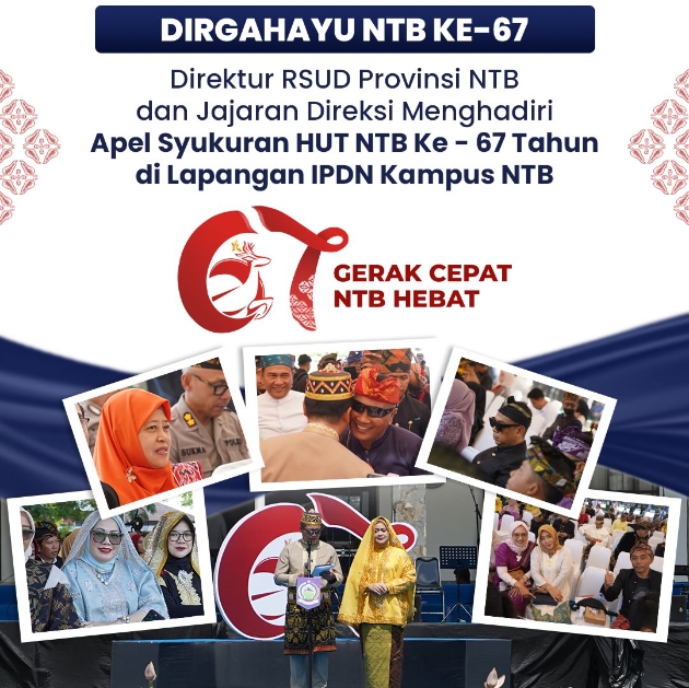 Dirgahayu NTB Ke-67, Direktur RSUD Provinsi NTB dan Jajaran Direksi Menghadiri Apel Syukuran HUT NTB Ke-67 Tahun di Lapangan IPDN Kampus NTB