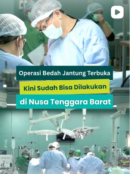Operasi Bedah Jantung Terbuka Kini Sudah Bisa Dilakukan di Nusa Tenggara Barat