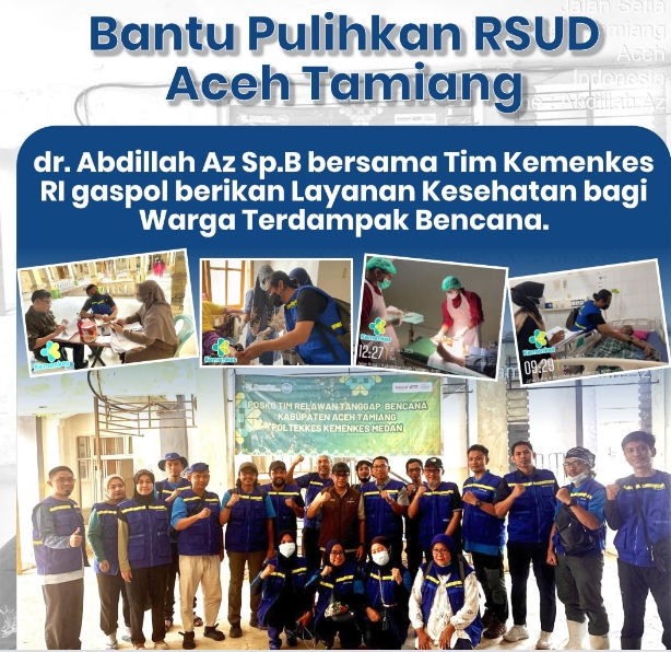 Bantu Pulihkan RSUD Aceh Tamiang, dr. Abdillah Az, Sp.B Bersama Tim Kemenkes RI Gaspol Berikan Layanan Kesehatan Bagi Warga Terdampak Bencana