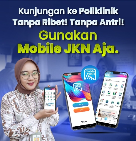Kunjungan ke Poliklinik Tanpa Ribet, Tanpa Antre! Gunakan Mobile JKN Aja