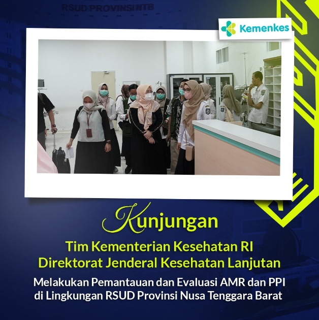 Kunjungan Tim Kementerian Kesehatan RI Direktorat Jenderal Kesehatan Lanjutan Melakukan Pemantauan dan Evaluasi AMR dan PPI di Lingkungan RSUD Provinsi NTB