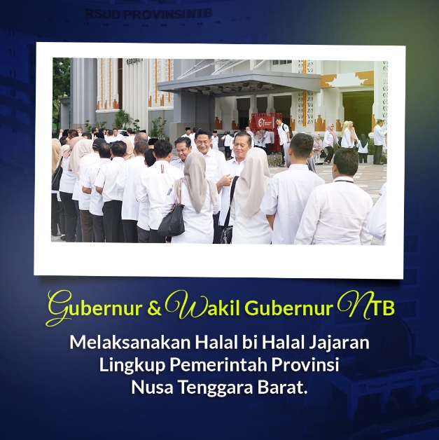 Gubernur dan Wakil Gubernur Provinsi NTB Melaksanakan Halal bi Halal Jajaran Lingkup Pemerintah Provinsi Nusa Tenggara Barat
